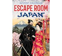 Escape Room Advent Calendar for Adults: A gripping mission in Samurai Japan. 24 puzzles, mysteries, and games to solve to save the Empire