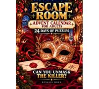 Escape Room Advent Calendar for Adults: Murder at the Midnight Masquerade with 24 Days of Puzzles, Secret Codes, Hidden Clues, and Twisted Alibis to Unmask the Killer Before Christmas