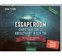 Escape Room. Christmas Cruise - Kreuzfahrt in den Tod: Der neue Adventskalender von Eva Eich