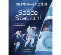 Escape Room Puzzles: Escape the Space Station!: An Interactive Puzzle Adventure (Arcturus Escape Rooms)