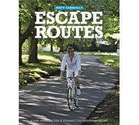 Escape Routes: A hand-picked selection of stunning cycle rides around England (Escape Routes Cycling Guides) of Matt Carroll on 22 April 2011