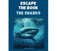 Escape The Book. Shark Attack: An Escape Room Book, Logic Puzzle Book for Kids and Teenagers