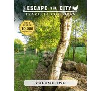 Escape the City volume 2 (Escape the City: A How-To Homesteading Guide)