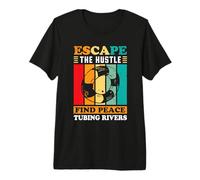 Escape The Hustle find Peace - Float Trip River Tubing Premium T-Shirt