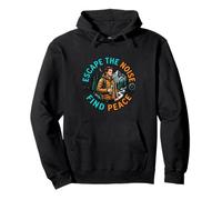 Escape The Noise Find Peace Nature Adventure Design Pullover Hoodie