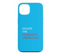 Escape The Permanent Underclass Financial Freedom Meme Funny Case for iPhone 13