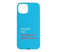 Escape The Permanent Underclass Financial Freedom Meme Funny Case for iPhone 15 Plus