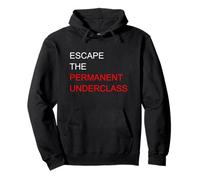 Escape The Permanent Underclass Financial Freedom Meme Funny Pullover Hoodie