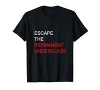 Escape The Permanent Underclass Financial Freedom Meme Funny T-Shirt