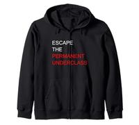 Escape The Permanent Underclass Financial Freedom Meme Funny Zip Hoodie