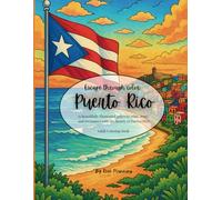 Escape through color: Puerto Rico: Adult coloring book