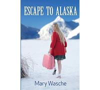 Escape to Alaska by Wasche, Mary New 9781942996002 Fast Free Shipping<-