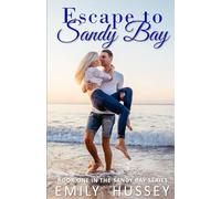 Escape to Sandy Bay: A small-town coastal romance: 1