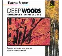Escape to Serenity - Deep Woods