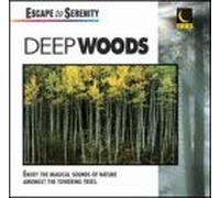 Escape to Serenity - Deep Woods