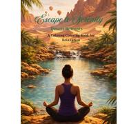 Escape to Serenity: Desert Retreats: A Calming Coloring for Relaxation