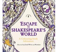 Escape to Shakespeare's World: A Colouring Book Adventure