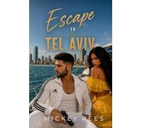 Escape to Tel Aviv (The Locked In Series)