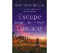 Escape to Tuscany: Absolutely unputdownable WW2 historical fiction set in Italy