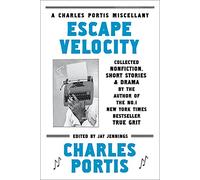 Escape Velocity: Collected Nonfiction, Short Stories & Drama