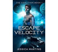 Escape Velocity (The Coalition Book 1)