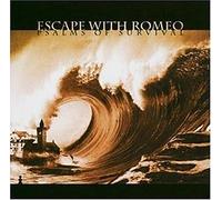 Escape With Romeo - Psalms of Survival