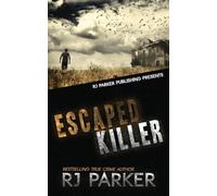 Escaped Killer: The True Story of Serial Killer Allan Legere