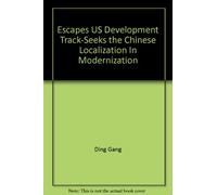 Escapes US Development Track-Seeks the Chinese Localization In Modernization