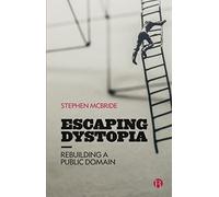 Escaping Dystopia: Rebuilding a Public Domain