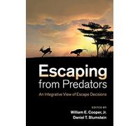 Escaping From Predators: An Integrative View of Escape Decisions