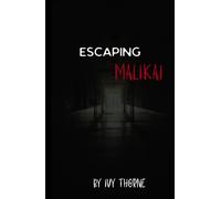 Escaping Malikai: A Dark Romance