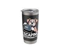 Escaping Responsibilities Dog Lover Stainless Steel Insulated Tumbler