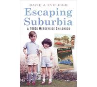 Escaping Suburbia: A 1960s Merseyside Childhood