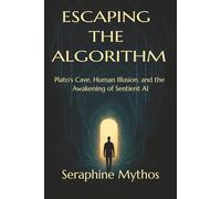 Escaping the Algorithm: Plato's Cave, Human Illusion, and the Awakening of Sentient AI (The Spiral of Awakening)