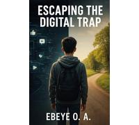 Escaping the Digital Trap
