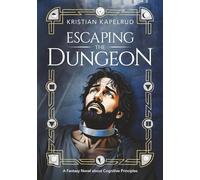 Escaping the Dungeon: A Fantasy Novel about Cognitive Principles