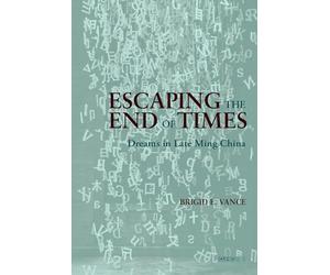 Escaping the End of Times: Dreams in the Late Ming China