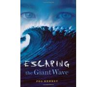 Escaping the Giant Wave: Written by Kehret, 2010 Edition, (Reprint) Publisher: Cengage Learning [Paperback]