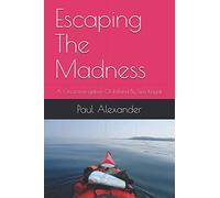 Escaping The Madness: A Circumnavigation Of Ireland By Sea Kayak