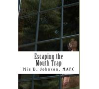 Escaping the Mouth Trap