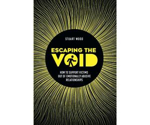 Escaping the Void: How to Support Victims Out of Emotionally Abusive Relationships