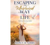 Escaping the Whirlwind Way of Life: Finding Peace in a World that Never Slows Down