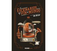Escenarios para el fin del mundo/ Scenarios for the end of the world: Relatos reunidos/ Collected Stories