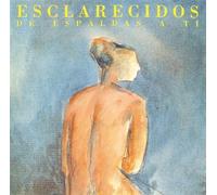Esclarecidos - De Espaldas a Ti (US Import) [DE Import]
