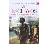 Esclavos: Comercio humano en el Atlántico (Clío Crónicas de la Historia)
