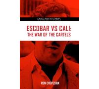 Escobar Versus Cali: The War of the Cartels (Gangland Mysteries)
