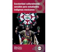 Escolaridad culturalmente sensible para estudiantes indígenas mexicanos: 152 (Bilingual Education & Bilingualism)