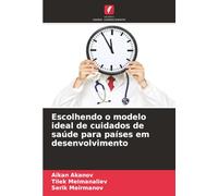 Escolhendo o modelo ideal de cuidados de saúde para países em desenvolvimento