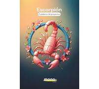 Escorpión: Cuaderno de proyectos (Cuadernos de proyectos con los signos del zodiaco)