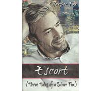 Escort (Three Tales of a Silver Fox)